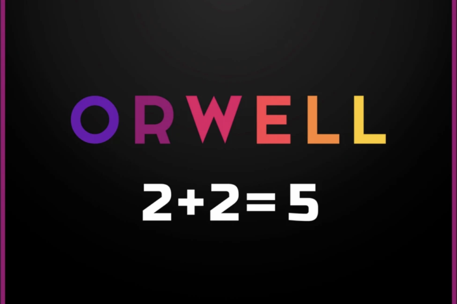 **Orwell: 2 + 2 = 5 - Uma Reflexão Necessária sobre a Realidade Atual** A Relevância de "2 + 2 = 5": Desvendando os Ecos de 1984 em Nossa Sociedade Atual